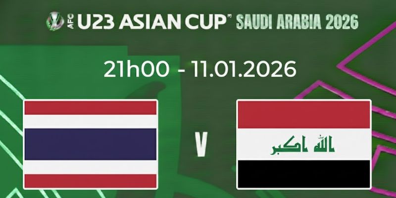 Soi Kèo U23 Thái Lan Vs U23 Iraq 21h00 11/01 - U23 Châu Á