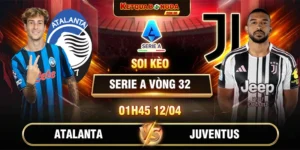 Soi Kèo Atalanta Vs Juventus 01h45 12/04 Serie A Vòng 32