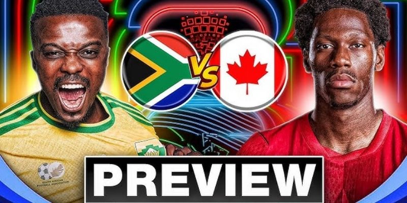 Nam Phi vs Canada đang viết tiếp lịch sử cho chính mình