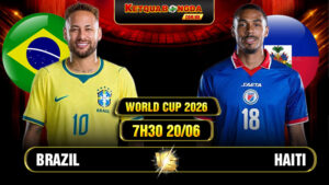 Soi kèo Brazil vs Haiti 7h30 20/06 - World Cup 2026