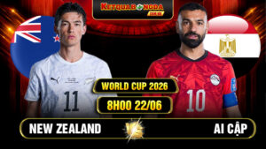 Soi kèo New Zealand vs Ai Cập 8h00 22/06 - World Cup 2026
