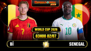 Soi Kèo Bỉ vs Senegal 03h00 02/07 World Cup 2026