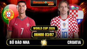 Soi Kèo Bồ Đào Nha vs Croatia 06h00 03/07 World Cup 2026
