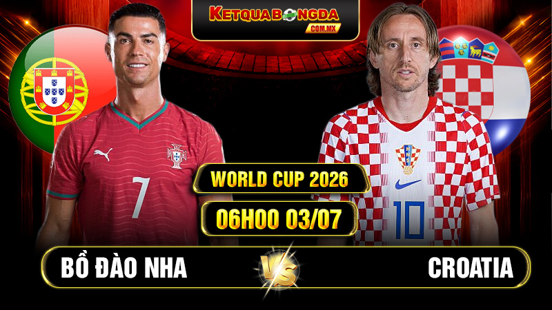 Soi Kèo Bồ Đào Nha vs Croatia 06h00 03/07 World Cup 2026