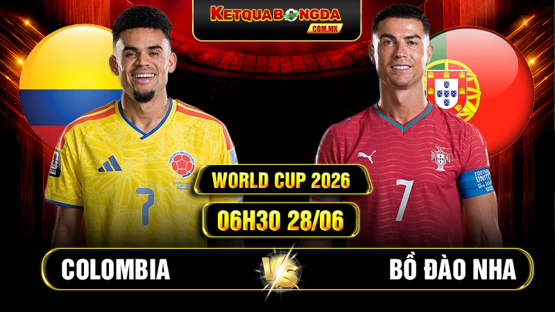 Soi kèo Colombia vs Bồ Đào Nha 06h30 28/06 - World Cup 2026