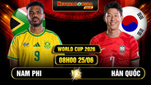 Soi kèo Nam Phi vs Hàn Quốc 08h00 25/06 - World Cup 2026