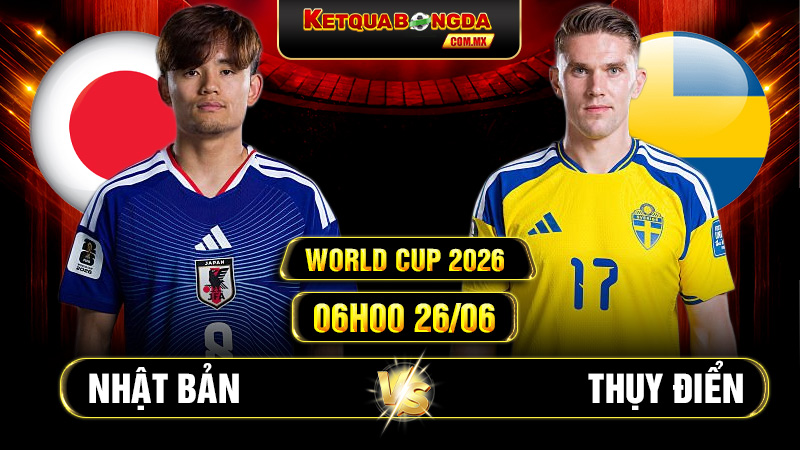 Soi kèo Nhật Bản vs Thụy Điển 06h00 26/06 - World Cup 2026
